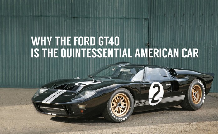 Ford GT40: Tinh hoa xe hơi Mỹ