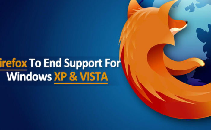 Mozilla chính thức ngừng hỗ trợ Firefox cho Windows XP và Windows Vista vào tháng 9 tới