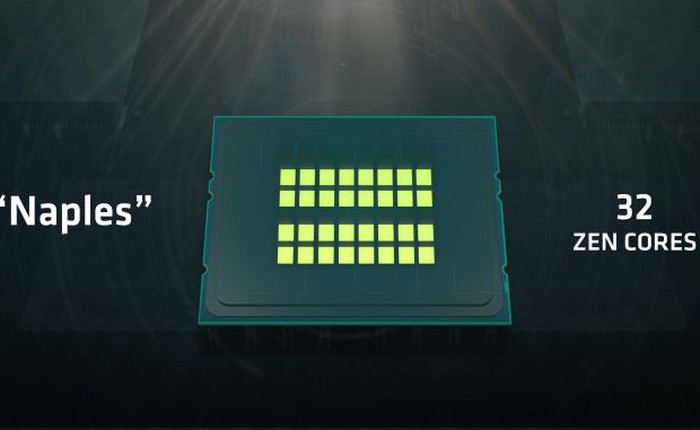 AMD công bố dòng CPU máy chủ Naples, tiếp tục thách thức Intel: 32 nhân, RAM kênh 8