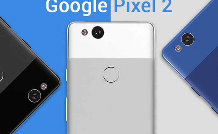 Tất tần tật về Google Pixel 2 và Pixel XL 2, Apple đã gọi liệu Google có câu trả lời xứng đáng?