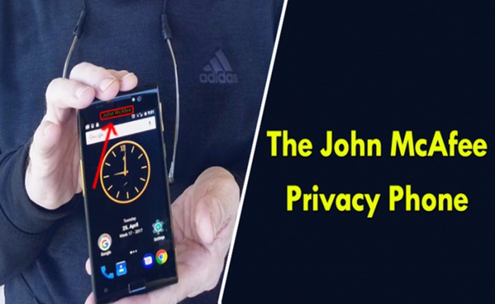 Huyền thoại diệt virus John McAfee ra mắt smartphone siêu bảo mật