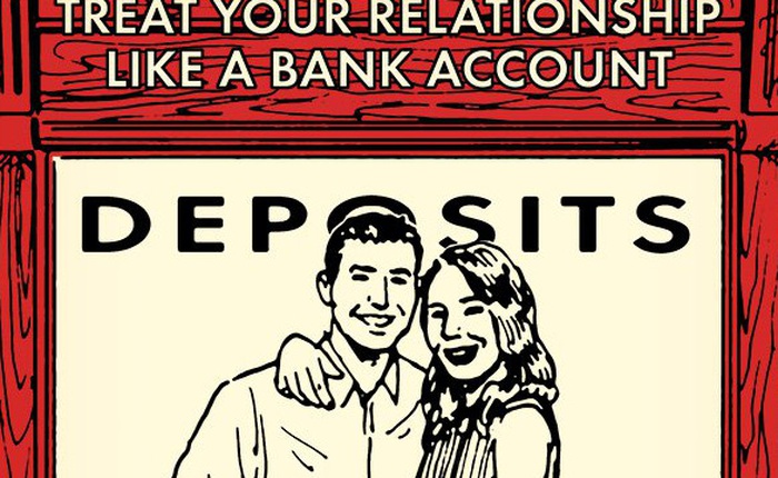 Muốn cuộc sống hôn nhân vững bền và hạnh phúc, hãy coi nó như... tài khoản ngân hàng