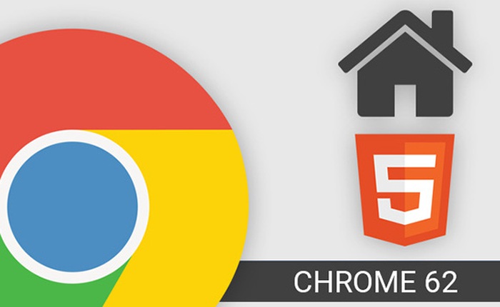 Chrome 62 cho Android ra mắt, nâng cấp giao diện Home UI, nhiều tính năng web mới