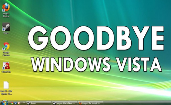 Đã đến lúc nói lời tạm biệt với Windows Vista