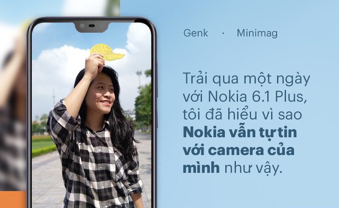Xem chùm ảnh cuối tuần đi chơi cùng Nokia 6.1 Plus mới thấy smartphone giá chưa tới 7 triệu cũng thừa sức chụp đẹp