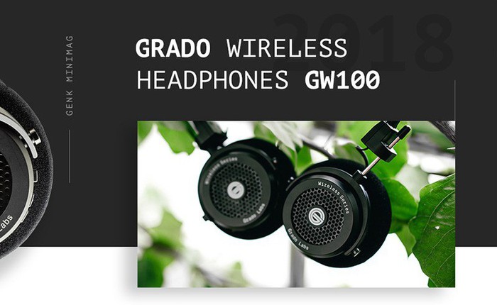 Đánh giá tai nghe không dây Grado GW100: Sự trở lại ấn tượng của một tượng đài âm thanh