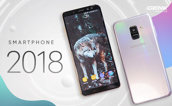 2018_ năm của cuộc chiến cận cao cấp trên chiến trường smartphone100%