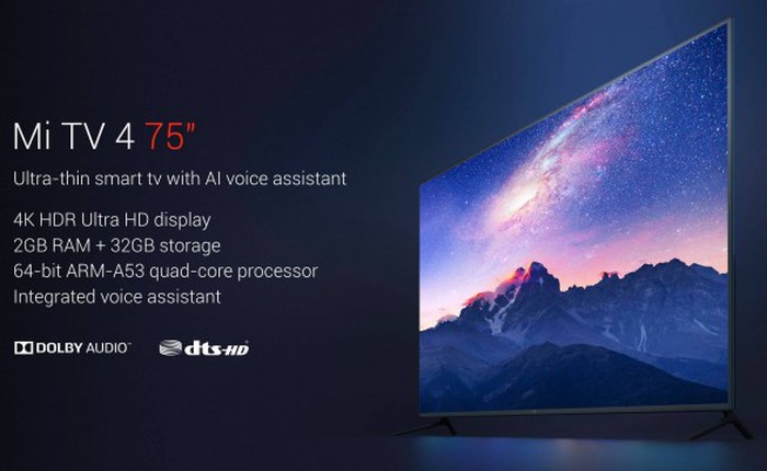 Xiaomi ra mắt Mi TV 4 kích thước 75 inch, siêu mỏng, hỗ trợ AI và bộ vi xử lý ARM lõi tứ 64-bit, giá bán 32 triệu đồng