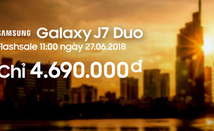 Cứ 1s có 2 máy Galaxy J7 Duo được bán ra trong đợt Flash sale đầu tiên: Giá chỉ 4.69 triệu