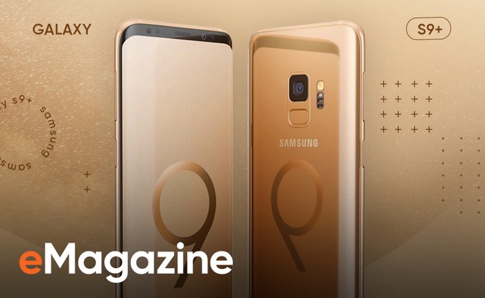 Bằng Galaxy S9+ Hoàng Kim, Samsung chứng tỏ vị trí dẫn đầu thiết kế trên smartphone