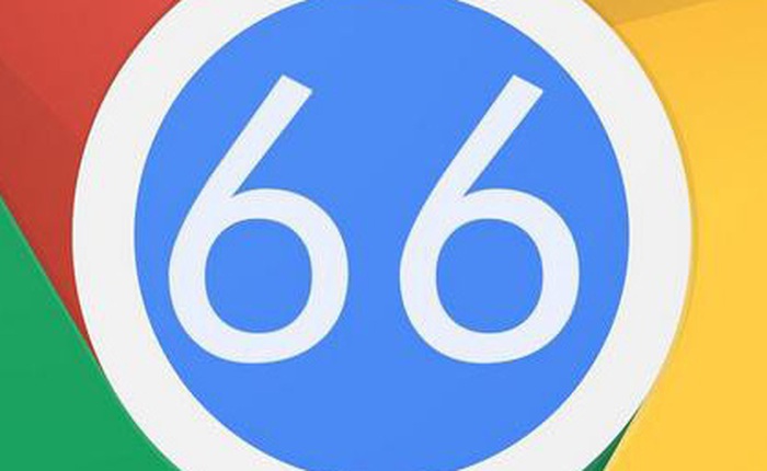 Google ra mắt Chrome 66: tập trung vá lỗ hổng, mặc định tắt tiếng nội dung chạy nền, bảo vệ sâu hơn