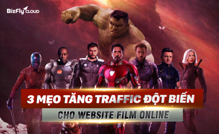 Mẹo tăng traffic đột biến cho Website Film Online