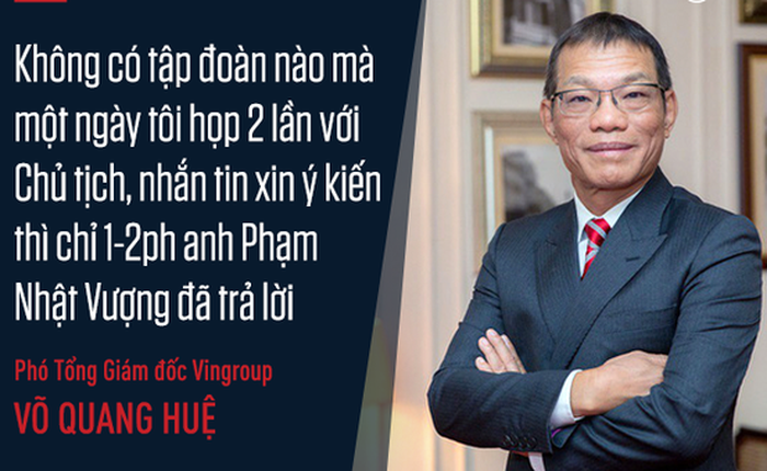 Cuộc chơi thần tốc của VinFast từ góc nhìn của chiến tướng Võ Quang Huệ: "Không có tập đoàn nào mà một ngày tôi họp 2 lần với Chủ tịch, nhắn tin xin ý kiến thì chỉ 1-2 phút anh Phạm Nhật Vượng đã trả lời"