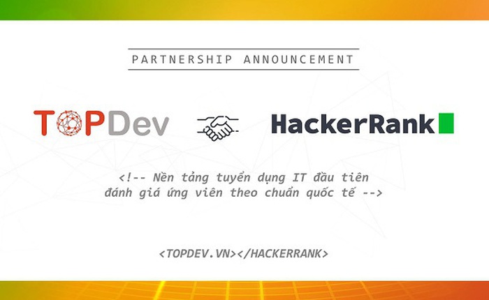 Nền tảng kết hợp tuyển dụng và đánh giá ứng viên IT quốc tế TopDev x HackerRank