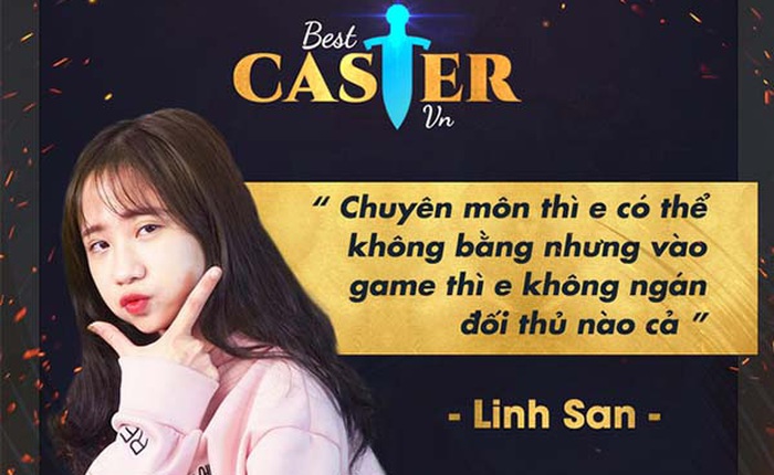 [Best Caster VN] Linh San - Nàng BLV “nấm lùn” xinh đẹp và giải đấu solo chưa từng diễn ra