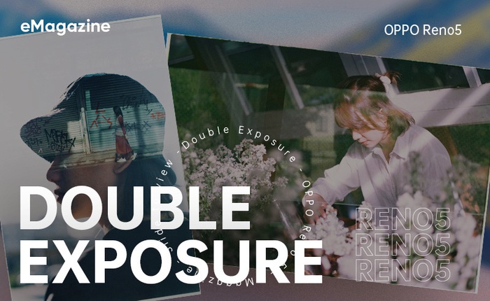 Double Exposure là gì và đây là cách bạn F5 góc sống ảo bằng các video vừa nghệ vừa chất