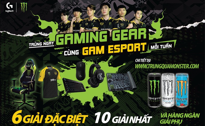 Cơ hội nhận ngay Gaming Gear chuyên nghiệp từ đội tuyển GAM eSports và Monster Energy