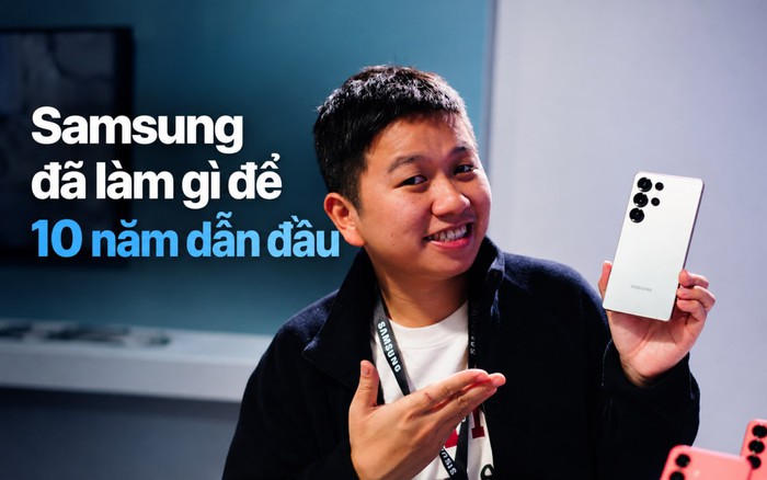 Samsung đã làm gì để suốt 10 năm là lựa chọn số 1 của người Việt