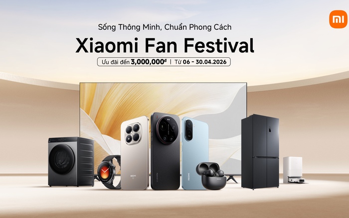 Xiaomi Fan Festival 2026 chính thức khởi động tại Việt Nam, ưu đãi trải dài toàn bộ hệ sinh thái sản phẩm